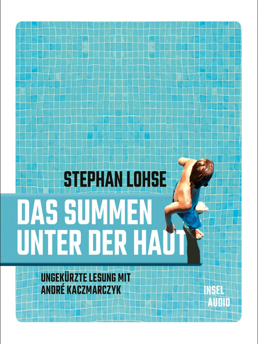 Titeldetails für Das Summen unter der Haut (Ungekürzt) nach Stephan Lohse - Verfügbar